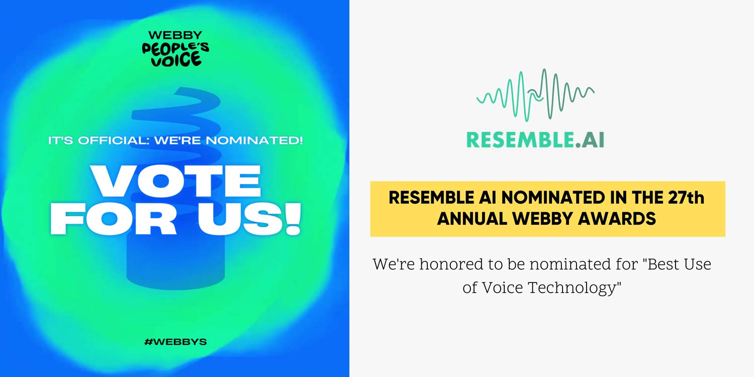 Resemble AI Nominated For “Best Use of Voice Technology” Apps, dApps and Software In the 27th Annual Webby Awards