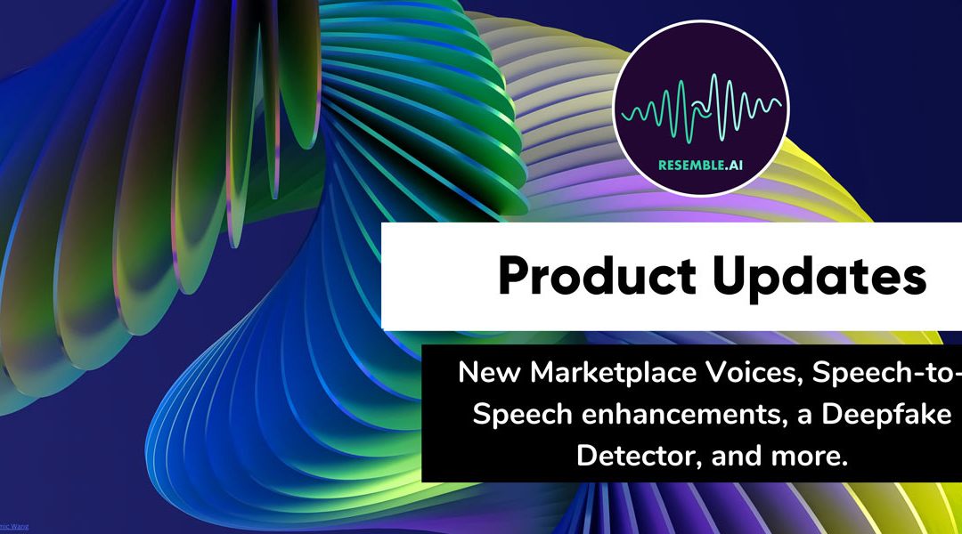 Product Updates: New Marketplace Voices, Speech-to-Speech Enhancements, Deepfake Detector and More.