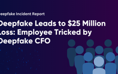 Deepfake Leads to $25 Million Loss: Employee Tricked by Deepfake CFO